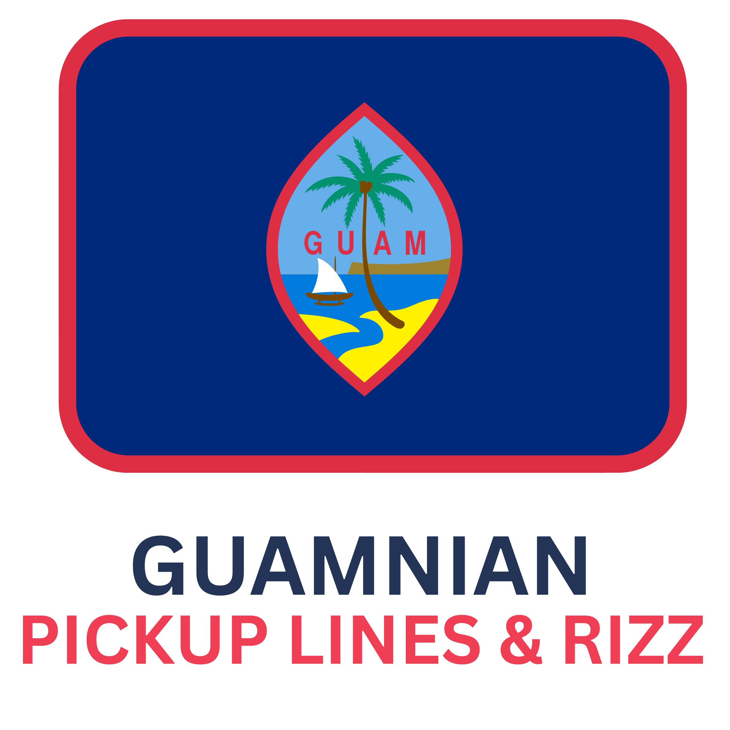 Guamanian Rizz Lines