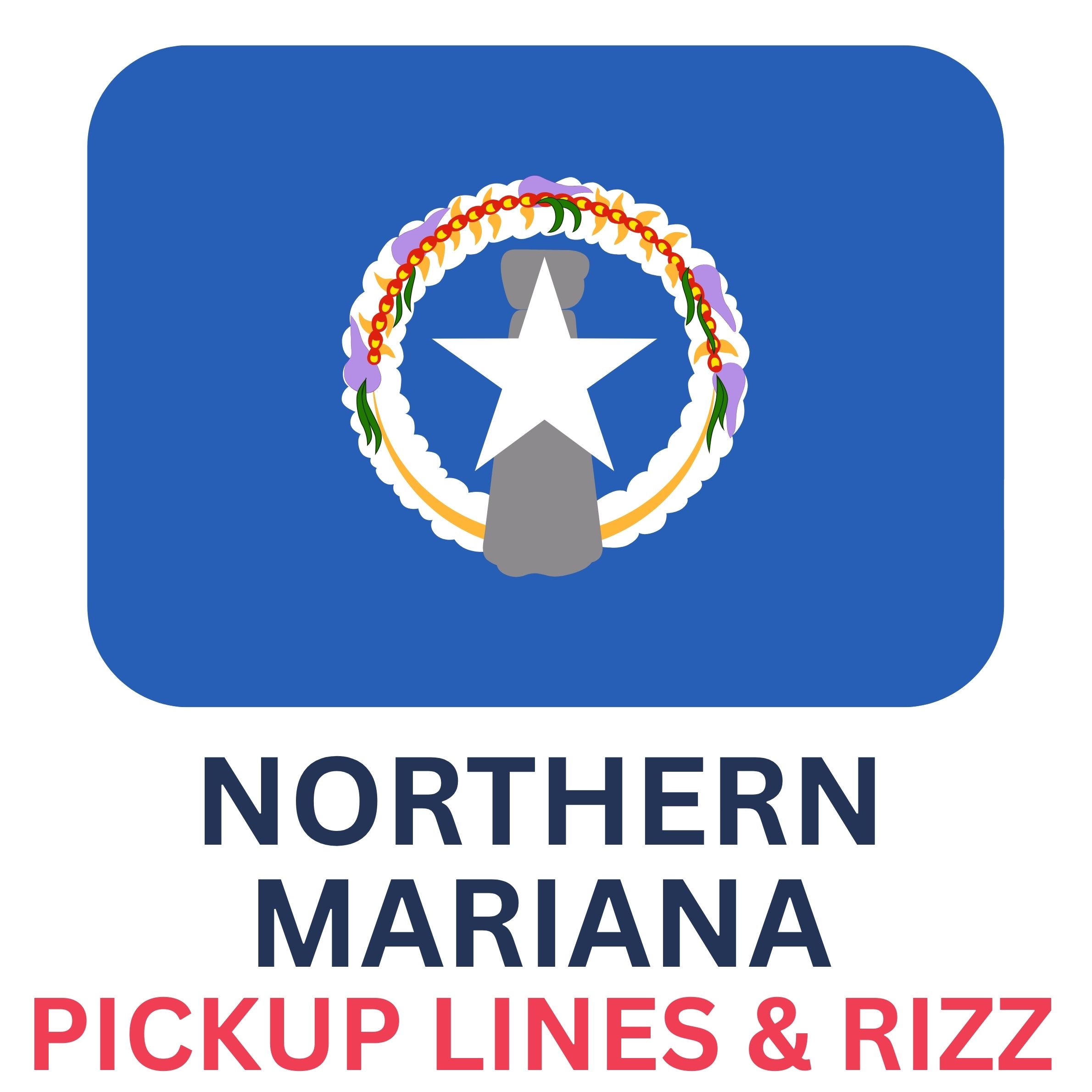 Northern Marianan Rizz Lines