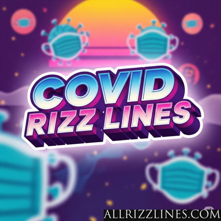 COVID Rizz Lines: Quarantining a Spot in Their Heart!